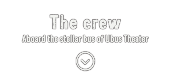 Ubus Theater crew